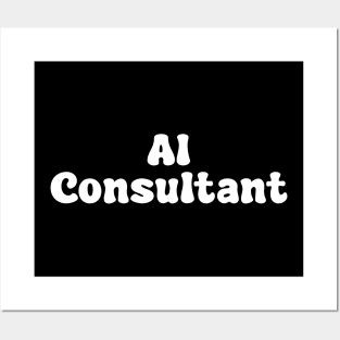 AI Consultant Posters and Art